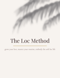 The Loc Method: The Complete Loc Care Guide